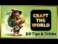 Craft the World - 50 Tips & Tricks