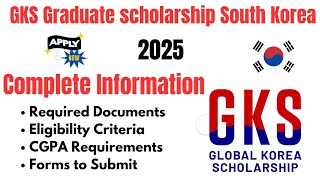 GKS-Graduate Scholarship 2025 |  Complete Information | Required Documents | Study in South Korea