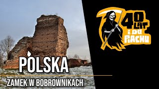 The Polska #21 - Zamek w Bobrownikach