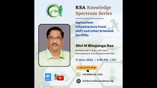 Knowledge Spectrum Series (KSS) 4: Agri Infrastructure Fund (AIF) and other schemes for FPOs