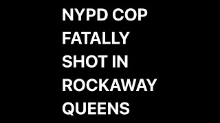 Cop Fatally Shot Rockaway Queens  / NYPD Dispatch Radio Audio