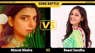 Nimrat Khaira VS Baani Sandhu Songs Mashup (Battle Of Voice) || Masterpiece A Man