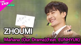 ZHOUMI, Mañana (Our Drama)(Feat. EUNHYUK)(조미, Mañana (Our Drama)(Feat. 은혁))[THE SHOW230606]