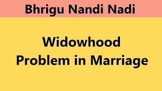 BNN - Widowhood | Problem in Marriage in Female Horoscope | विवाह में समस्या | Bhrigu Nandi Nadi