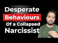 3 Desperate Behaviors of a Collapsed Narcissist