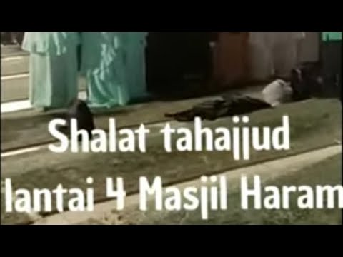 Tahajjud Berjamaah Di Lantai 4 Masjidil Haram - YouTube