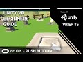 Unity VR Tutorial - Push Button - Beginners Guide Ep5