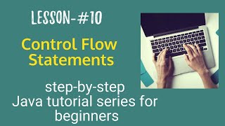 Java tutorial for beginners - Control flow statements in Java