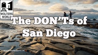 Visit San Diego - The DON'Ts of Visiting San Diego, California