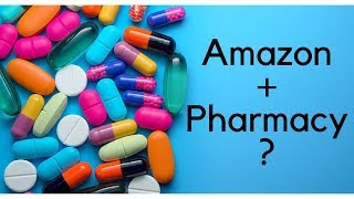Amazon Getting into Pharmacy?