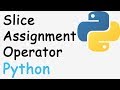 Slice assignment operator in Python