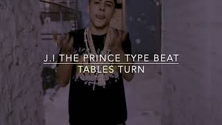 (FREE) J.I The Prince/Lil Tjay/Lil Durk Type Beat - Tables Turn