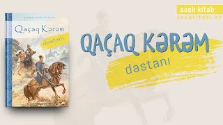 Qaçaq Kərəm Dastanı | #səslikitab