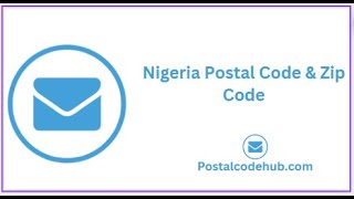 Nigeria postal code & Zip Code 2023