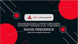 Dave Frederick on ACH - A Clean Room Hub's Strategy \u0026 Client Partnership