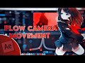 Flow Camera Movement - After Effects AMV Tutorial