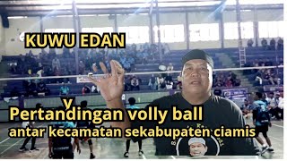 KUWU EDAN‼️PERTANDINGAN VOLLY BALL ANTAR KECAMATAN SEKABUPATEN CIAMIS#viral #kuwuedan