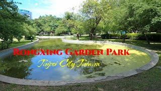 Rongxing Garden Park, Taipei City🇹🇼🌿🌳🍃