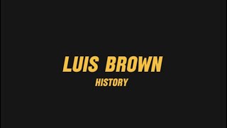 Luis Brown - History (Video Letras) 🟡