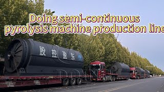 DOING semi-continuous #pyrolysis  machine production line introduction