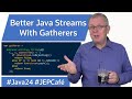 Better Java Streams with Gatherers - JEP Cafe #23