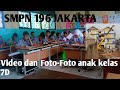 Kumpulan video dan foto anak kelas 7D | SMPN 196 JAKARTA