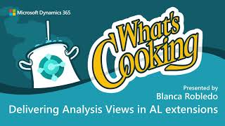 What's Cooking in Business Central: Delivering Analysis Views in AL extensions