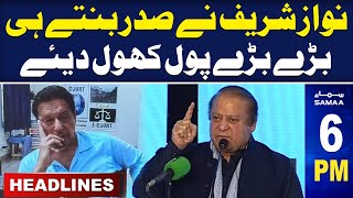 Samaa News Headlines 06 PM | Nawaz Sharif Exposed Big Secret | 28 May 2024 | SAMAA TV
