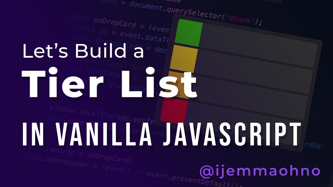 Let S Build A Tier List In Vanilla Javascript Part 1 Drag And Drop Let S Build A Tier List In Vanilla Javascript Part 1 Drag And Drop