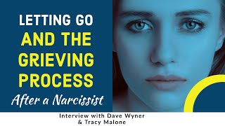 Letting go and the grieving process from narcissistic relationships - Dave Wyner