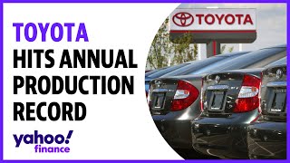 Toyota breaks annual production record