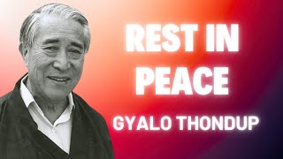 Gyalo Thondup’s Final Journey – A Tribute to His Life \u0026 Struggle