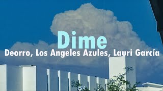 Deorro, Los Angeles Azules, Lauri García - Dime (Letra/Lyric)