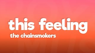 The Chainsmokers - This Feeling (Lyrics) ft. Kelsea Ballerini