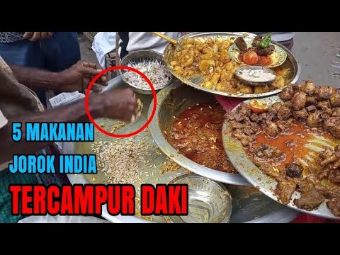 5 MAKANAN JOROK DI INDIA TAPI LARIS MANIS KARENA CAMPUR DAKI - YouTube