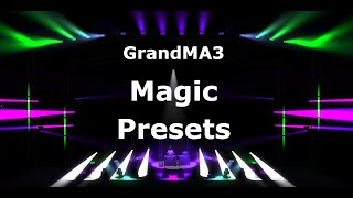 Magic Presets - GrandMA3