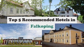 Top 5 Recommended Hotels In Falkoping | Best Hotels In Falkoping