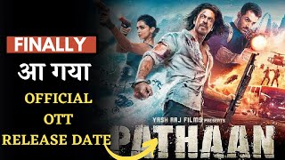 Good News... Pathan Movie Ott Release Date Confirmed | Pathaan Ott Release Date