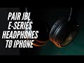 How to Pair the JBL E- Series Headphones to Your iPhone