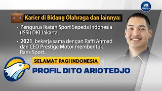 Profil Dito Ariotedjo Sebagai Kabinet Termuda Indonesia Maju