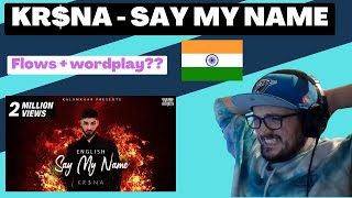 🇮🇳 KR$NA - SAY MY NAME [Reaction] | Some guy's opinion