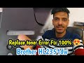 Brother Replace toner Error dcp hl2351dw #brotherprinterreset