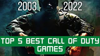 Top 5 BEST CALL OF DUTY Games Of ALL-TIME | 2003 - 2022
