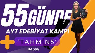 55 GÜNDE AYT EDEBİYAT KAMPI / TAHMİN 5 / 54.GÜN