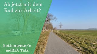 Mit dem Rad zur Arbeit - Meine Tipps und Motivation für Euch - kettentreter's Talk  #mdRzA