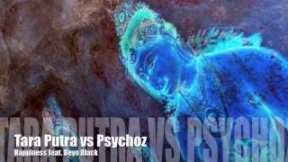 Tara Putra vs Psychoz - Happiness feat. Deyo Black