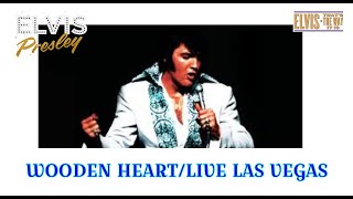Elvis Presley Wooden Heart Live Las Vegas Rare audio