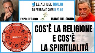 Cos'è la religione e cos'è la spiritualità. Di Mario Del Giglio e Enzo De Caro