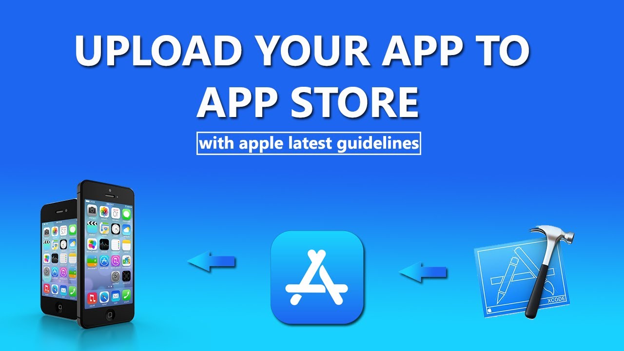 How To Upload App To App Store - Updated (2020) - YouTube