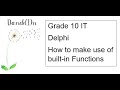 Grade 10 IT Lesson 1 Built-In Delphi Functions